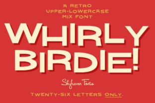 Whirly Birdie: A Display Font for Bold Campaigns
